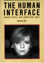 The Human Interface Where People and Computers Meet