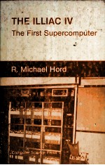 THE ILLIAC IV The First Supercomputer