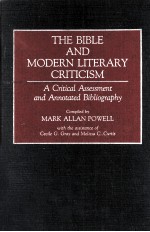 THE BIBLE AND MODERN LITERARY CRITICISM A CRITICAL ASSESSMENT AND ANNOTATED BIBLIOGRAPHY