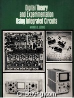 Digital theory and experimentation using integrated circuits