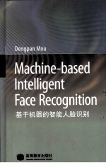 Machine-Based Intelligent Face Recognition