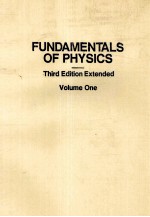 Fundamentals of Physics Third edition Extended Volume One