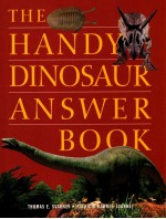 THE HANDY DINOSAUR ANSWER BOOK TM