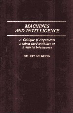 MACHINES AND INTELLIGENCE A Critique of Arguments Agaist the Possibility of Artificial Intelligence