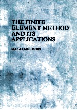 THE FINITE ELEMENT METHOD AND ITS APPLICATIONS