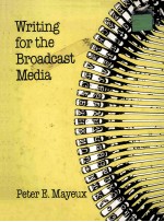 WRITING FOR THE BROADCAST MEDIA