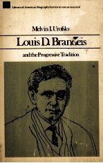 LOUIS D.BRANDEIS AND THE PROGRESSIVE TRADITION