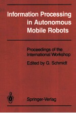 Information Processing in Autonomous Mobile Robots Proceedings of the International Workshop March 6