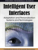 Intelligent User Interfaces:Adaptation and Personalization Systems and Technologies