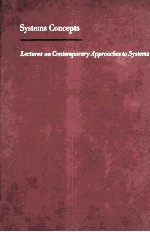 Systems Concepts LECTURES ON CONTEMPORARY APPROACHES TO SYSTEMS