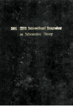 PRICEEDINGS 2001 IEEE INTERNATIONAL SYMPOSIUM ON INFORMATION THEORY Omni Shoreham Hotel Washington