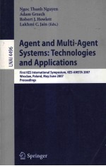 Lecture Notes in Artificial Intelligence 4496 Agent and Multi-Agent Systems:Technologies and Applica