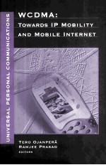 WCDMA:Towards IP Mobility and Mobile Internet