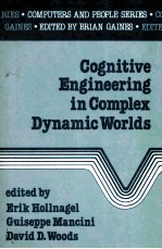 Cognitive Engineering in Complex Dynamic Worlds from a special issue of the international Journal o