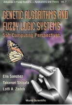 GENETIC ALGORITHMS AND FUZZY LOGIC SYSTEMS Soft Computing Perspectives