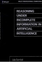 REASONING UNDER INCOMPLETE INFORMATION IN ARTIFICIAL INTELLIGENCE