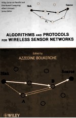 ALGORITHMS AND PROTOCOLS FOR WIRELESS SENSOR NETWORKS