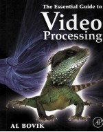 The Essential Guide to Video Processing