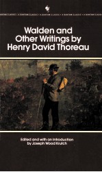 WALDEN AND OTHER WRITINGS OF HENRY DAVID THOREAU