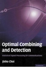 Optimal Combining and Detection Statistical Signal Processing for Communications