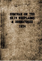 Seminar on The Skin Neoplasms and Dermatoses