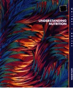 Understanding nutrition   Sixth edition