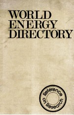 World Energy Directory A guide to organizations and research activities in non-atomic energy