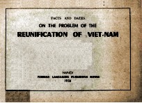 Facts and Dates on The Problem of The Reunification of Viet-Nam