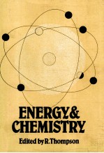 Energy and Chemistry The Proceedings of a Symposium organised by The Industrial Division of The Roya