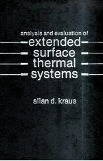 ANALYSIS AND EVALUATION OF EXTENDED SURFACE THERMAL SYSTEMS