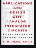 APPLICATIONS AND DESIGN WITH ANALOG INTEGRATED CIRCUITS Second Edition