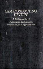 Semiconducting Devices A Bibliography of Fabrication Technology