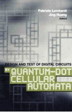 Design and Test of Digital Circuits by Quantum-Dot Cellular Automata