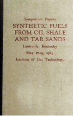 SYNTHETIC FUELS FROM OIL SHALE AND TAR SANDS Presented May 17-19