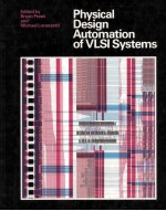 Physical Design Automation of VLSI Systems