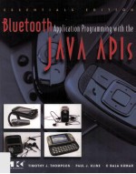 BLUETOOTH APPLICATION PROGRAMMING WITH THE JAVA TM APLS ESSENTIALS EDITON