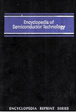 Encyclopedia of Semiconductor Technology ENCYCLOPEDIA REPRINT SERIES