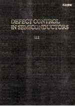 DEFECT CONTROL IN SEMICONDUCTORS Proceedings of the International Conference on the Science and Tech