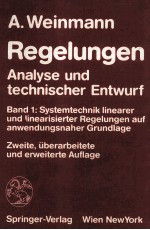 Regelungen Analyse und tecnischer Entwurf Band 1:Systemtechnik linearer und linearisirter Regelungen