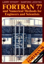 FORTRAN 77 AND NUMERICAL METHODS FOR ENGINEERS AND SCIENTISTS