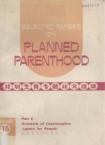 Selected Papers on Planned Parenthood Volume 15 Research of Contraceptive Agents For Femle