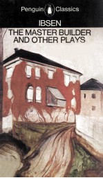 The Master Builder and Other Plays