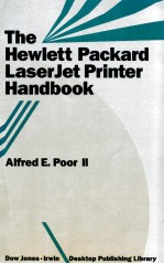 THE HEWLETT PACKARD LASERJET PRINTER HANDBOOK