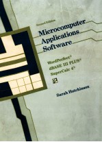 MICROCOMPUTER APPLICATIONS SOFTWARE WORDPERFECT R DBASE III PLUS R AND SUPERCALC4 R SECOND EDITION