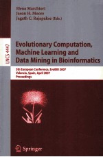 Evolutionary Computation Machine Learning and Data Mining in Bioinformatics 5th European Conference