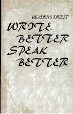 WRITE BETTER SPEAK BETTER