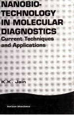 NANOBIOTECHNOLOGY IN MOLECULAR DIAGNOSTICS Current Techniques and Applications