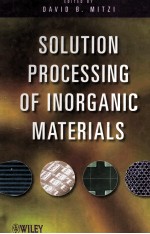 SOLUTION PROCESSING OF INORGANIC MATERIALS