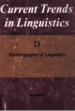 Current Trends in Linguistics Volume 13 Historiography of Linguistics 1