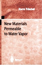 New Materials Permeable to Water Vapor With 106 Figures